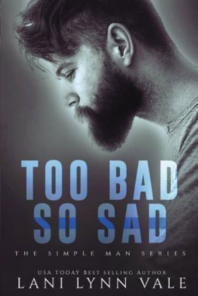 Cover for Lani Lynn Vale · Too Bad So Sad (Paperback Book) (2018)