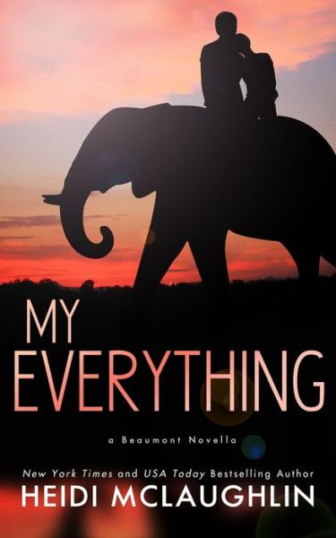 My Everything - Heidi McLaughlin - Books - Createspace Independent Publishing Platf - 9781724739186 - August 3, 2018