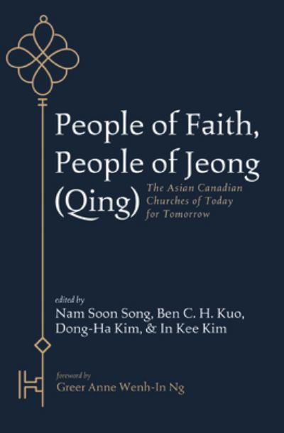 Cover for Nam Soon Song · People of Faith, People of Jeong (Qing): The Asian Canadian Churches of Today for Tomorrow (Paperback Book) (2020)