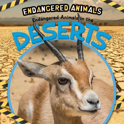 Cover for Emilie Dufresne · Endangered Animals in the Deserts (Paperback Book) (2021)