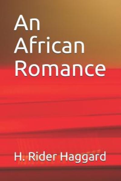 Cover for H. Rider Haggard · An African Romance (Paperback Book) (2018)