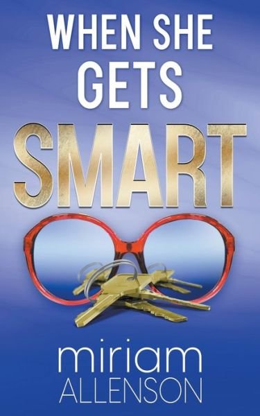 Cover for Miriam Allenson · When She Gets Smart (Book) (2023)