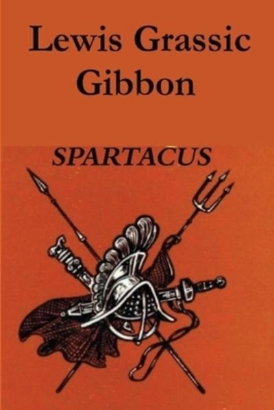 Cover for Lewis Grassic Gibbon · Spartacus (Paperback Book) (2019)