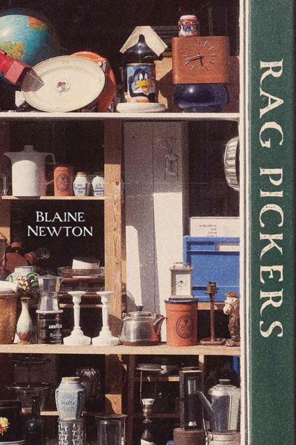 Cover for Blaine Newton · Rag Pickers - Brave &amp; Brilliant (Hardcover Book) (2025)