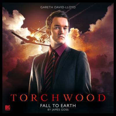 Torchwood - 1.2. Fall to Earth - Torchwood - James Goss - Audio Book - Big Finish Productions Ltd - 9781781789186 - December 31, 2015