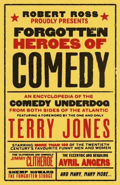 Cover for Robert Ross · Forgotten Heroes of Comedy: An Encyclopedia of the Comedy Underdog (Hardcover Book) (2021)