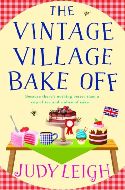 Cover for Judy Leigh · The Vintage Village Bake Off: A warmhearted, laugh-out-loud novel from top ten bestseller Judy Leigh (Gebundenes Buch) (2023)