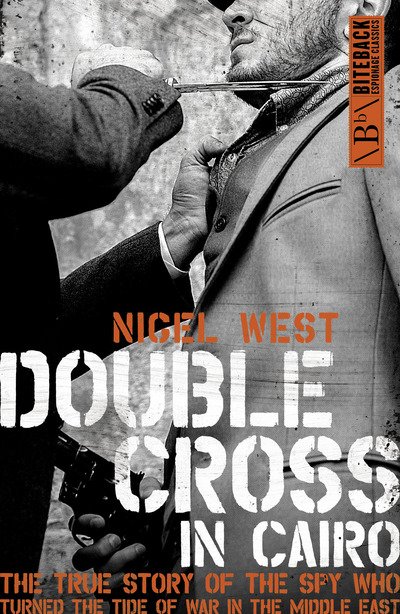 Cover for Nigel West · Double Cross in Cairo: The True Story of the Spy Who Turned the Tide of War in the Middle East (Pocketbok) (2019)