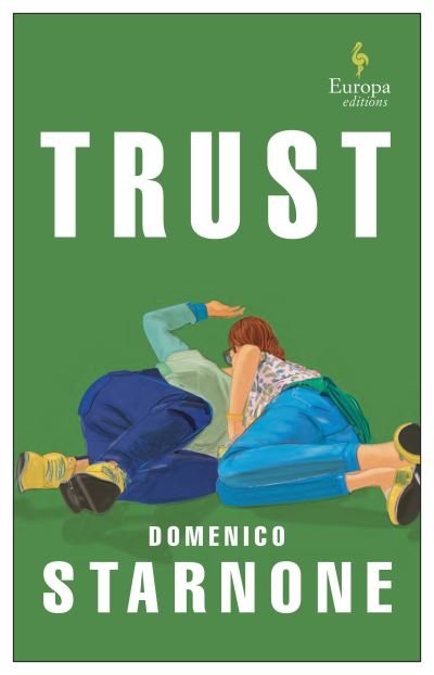 Trust - Domenico Starnone - Livros - Europa Editions (UK) Ltd - 9781787703186 - 14 de outubro de 2021