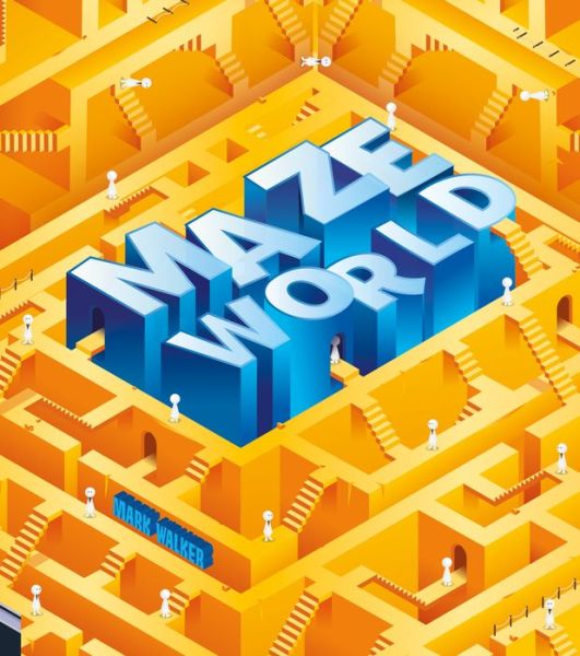 MazeWorld - Simon Ward - Books - Arcturus Publishing - 9781788285186 - August 1, 2018
