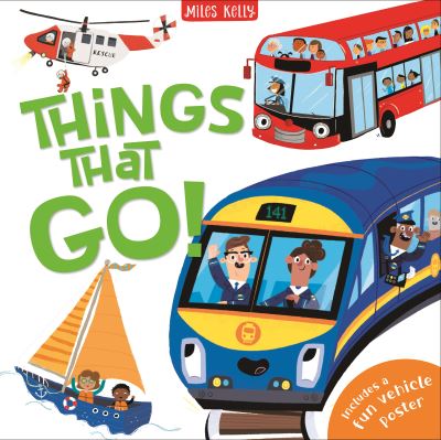 Things that Go! - Claire Philip - Livros - Miles Kelly Publishing Ltd - 9781789895186 - 25 de agosto de 2022