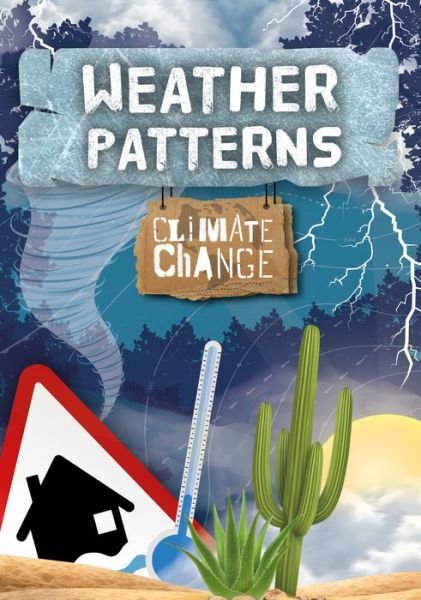 Weather Patterns - Climate Change - Harriet Brundle - Libros - The Secret Book Company - 9781789981186 - 1 de octubre de 2020