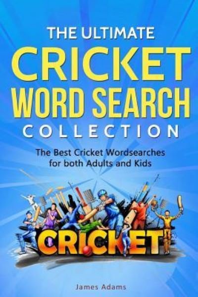 Cover for James Adams · The Ultimate Cricket Word Search Collection (Paperback Book) (2018)
