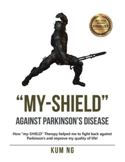 Cover for Kum Ng · My-Shield Against Parkinson's Disease (Paperback Book) (2019)