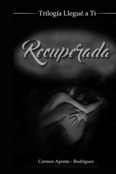 Cover for Carmen Aponte-Rodriguez · Recuperada (Paperback Book) (2019)