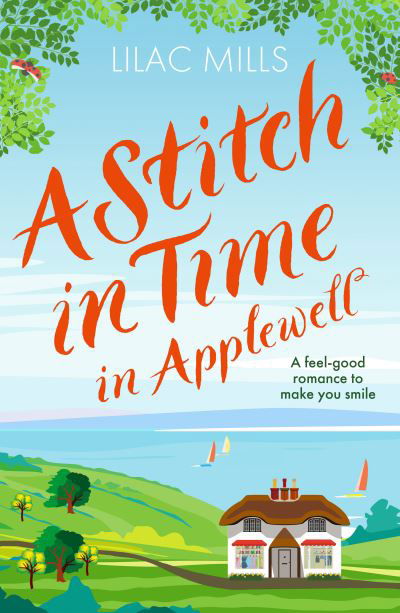 A Stitch in Time in Applewell: A feel-good romance to make you smile - Applewell Village - Lilac Mills - Książki - Canelo - 9781800323186 - 12 maja 2022