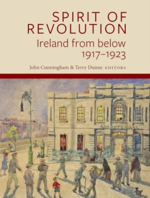 Cover for &quot;Spirit of Revolution&quot;: Ireland from Below, 1917-1923 (Pocketbok) (2024)