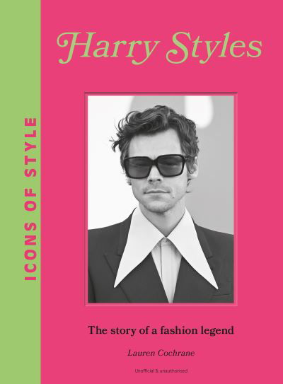 Cover for Lauren Cochrane · Icons of Style – Harry Styles (Hardcover Book) (2023)