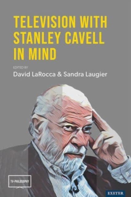 Cover for Television with Stanley Cavell in Mind - TV-Philosophy (Hardcover Book) (2023)