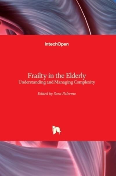 Cover for Sara Palermo · Frailty in the Elderly: Understanding and Managing Complexity (Hardcover Book) (2021)