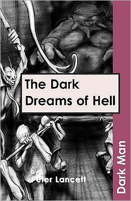 Cover for Lancett Peter · The Dark Dreams of Hell - Dark Man (Paperback Book) [UK Ed. edition] (2019)