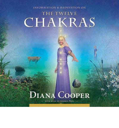 Cover for Diana Cooper · The Twelve Chakras - Information &amp; Meditation (Lydbog (CD)) [Abridged edition] (2010)