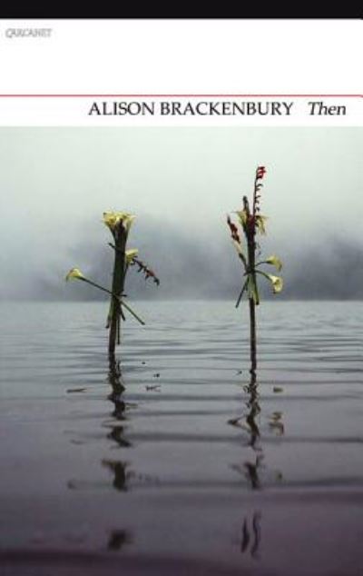 Cover for Alison Brackenbury · Then (Paperback Book) (2013)