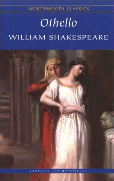 Othello - Wordsworth Classics - William Shakespeare - Boeken - Wordsworth Editions Ltd - 9781853260186 - 5 augustus 1992