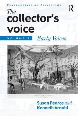 Cover for Susan Pearce · The Collector's Voice: Critical Readings in the Practice of Collecting: Volume 2: Early Voices - Perspectives on Collecting (Hardcover Book) [New edition] (2000)