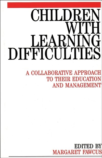 Children with Learning Difficulties: A Collaborative Approach to Their Education and Management - Exc Business And Economy (Whurr) - Fawcus, Margaret (City University, London) - Libros - John Wiley & Sons Inc - 9781861560186 - 15 de abril de 1997