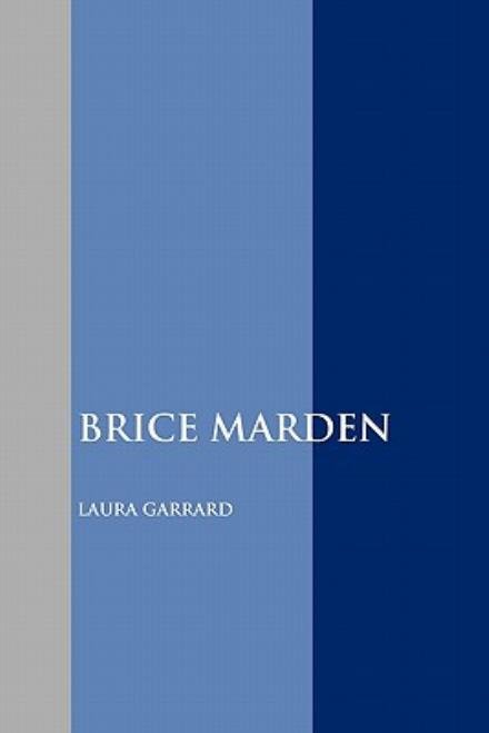 Cover for Laura Garrard · Brice Marden (Contemporary Art) (Paperback Book) [3rd edition] (2011)