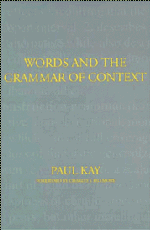 Cover for Paul Kay · Words and the Grammar of Context - Center for the Study of Language and Information Publication Lecture Notes (Hardcover Book) (1997)