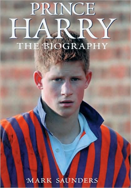 Cover for Mark Saunders · Prince Harry: The Biography (Hardcover Book) (2002)