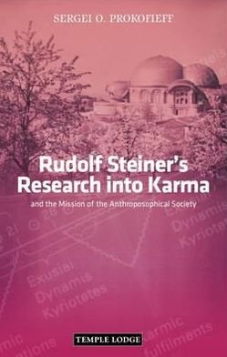 Cover for Sergei O. Prokofieff · Rudolf Steiner's Research into Karma: and the Mission of the Anthroposophical Society (Paperback Book) [Revised edition] (2010)
