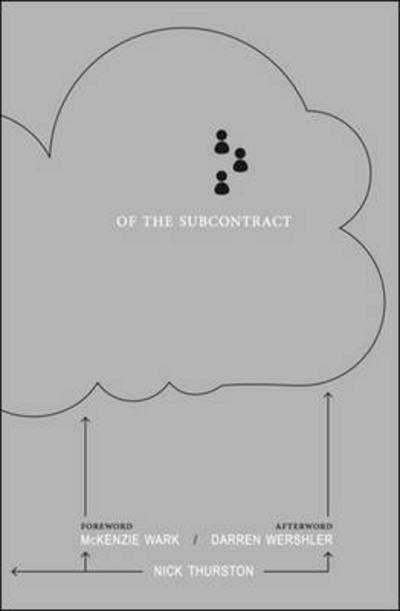 Cover for McKenzie Wark · Of the Subcontract. Or Principles of Poetic Right.: Nick Thurston (Paperback Book) (2013)