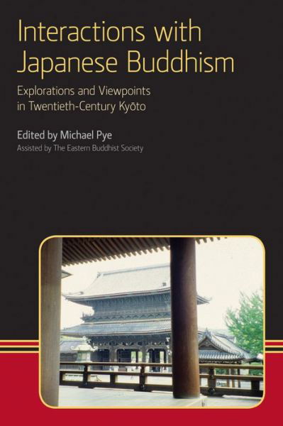 Cover for Pye · Interactions with Japanese Buddhism: Explorations and Viewpoints in Twentieth Century Kyoto - Eastern Buddhist Voices (Innbunden bok) (2013)