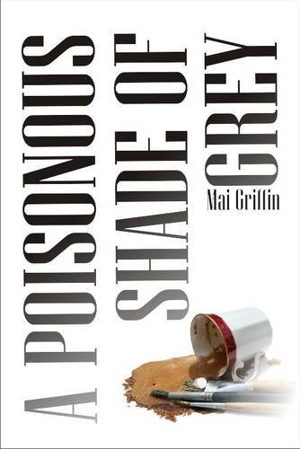 Cover for Mai Griffin · A Poisonous Shade of Grey (Paperback Book) (2012)