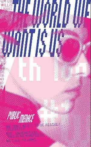 The World We Want is Us -  - Książki - UEA Publishing Project - 9781913861186 - 30 września 2021