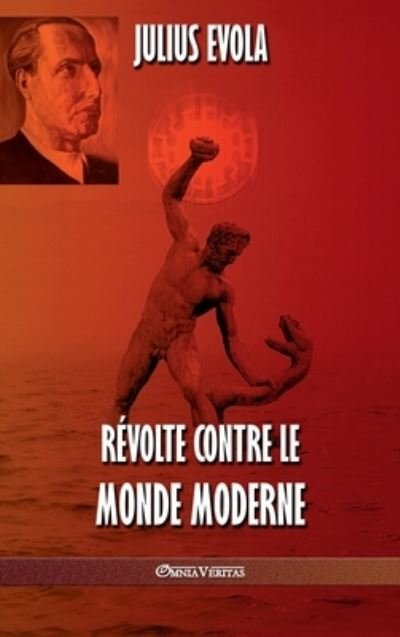 Cover for Julius Evola · Revolte contre le monde moderne (Innbunden bok) (2018)