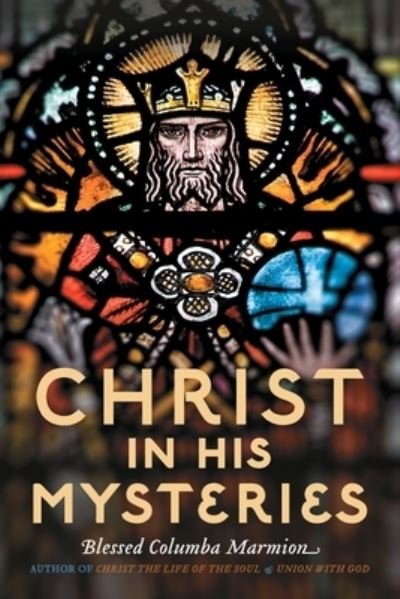 Cover for Columba Marmion · Christ in His Mysteries (Bok) (2022)
