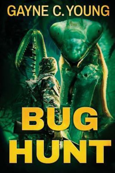 Cover for Gayne C. Young · Bug Hunt (Paperback Book) (2018)