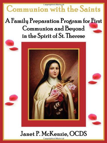 Cover for Janet P. Mckenzie · Communion with the Saints, a Family Preparation Program for First Communion and Beyond in the Spirit of St.therese (Paperback Book) (2007)