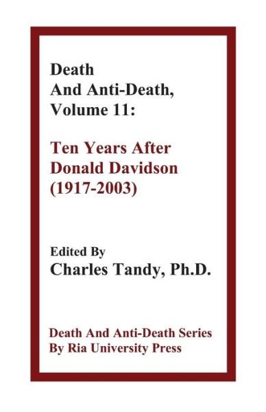 Cover for Charles Tandy · Death and Anti-Death, Volume 11: Ten Years After Donald Davidson (1917-2003) - Death &amp; Anti-Death (Paperback) (Paperback Book) (2013)