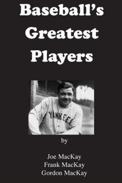 Cover for Frank MacKay · Baseball's Greatest Players (Paperback Book) (2016)