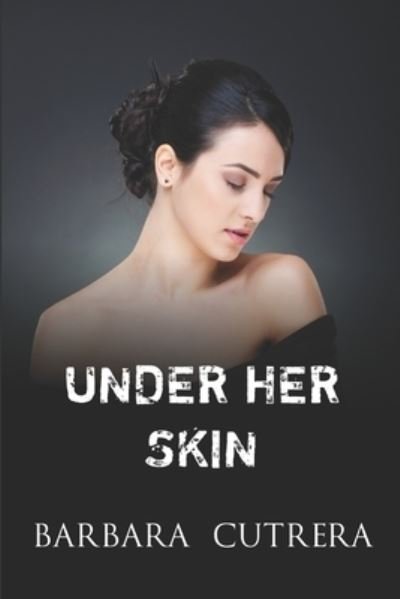 Cover for Barbara Cutrera · Under Her Skin (Paperback Book) (2018)
