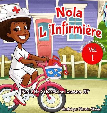 Cover for Dr Scharmaine Lawson · Nola l'Infirmi re: Elle Est Sur La S rie Go - Nola l'Infirmi re (Hardcover Book) (2018)