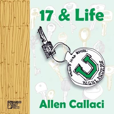 Cover for Allen Callaci · 17 and Life (Paperback Book) (2021)