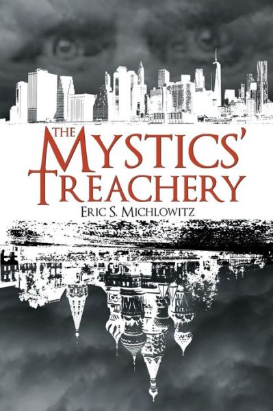 Cover for Eric S Michlowitz · The Mystics' Treachery (Paperback Book) (2018)