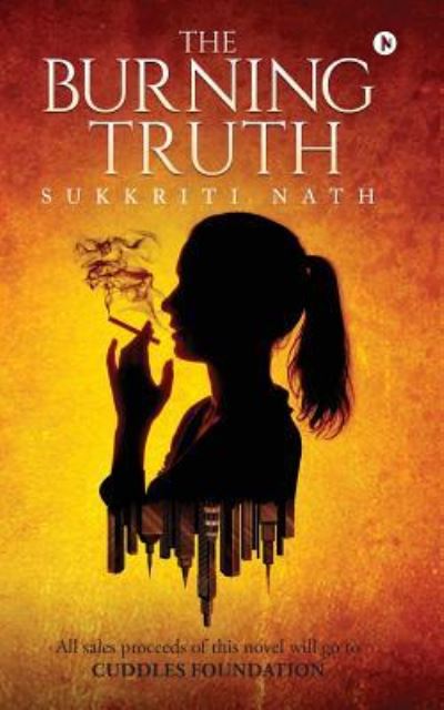 Cover for Sukkriti Nath · The Burning Truth (Paperback Book) (2017)