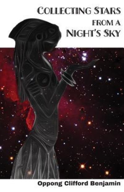 Cover for Clifford Benjamin Oppong · Collecting Stars from a Night's Sky (Paperback Book) (2019)